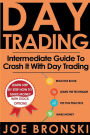 Day Trading: Intermediate Guide To Crash It With Day Trading
