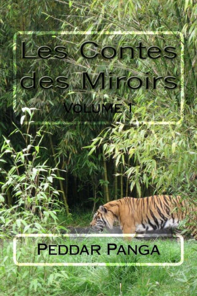 Les Contes des Miroirs: Volume 1