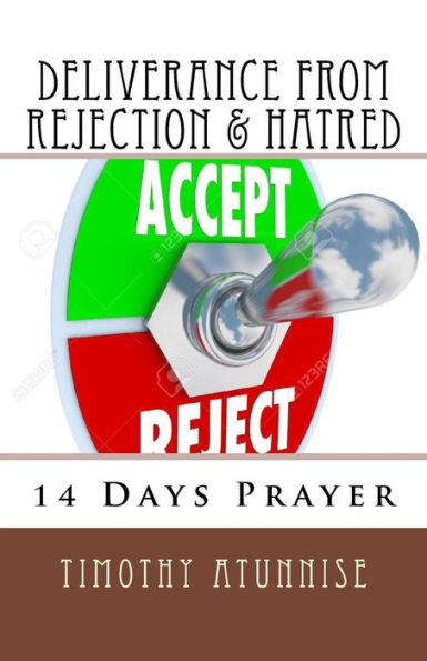 14 Days Prayer of Deliverance From Rejection & Hatred