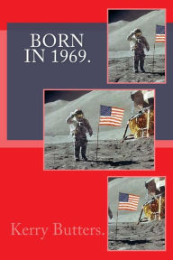 Title: Born in 1969. Birthday Nostalgia., Author: Kerry Butters