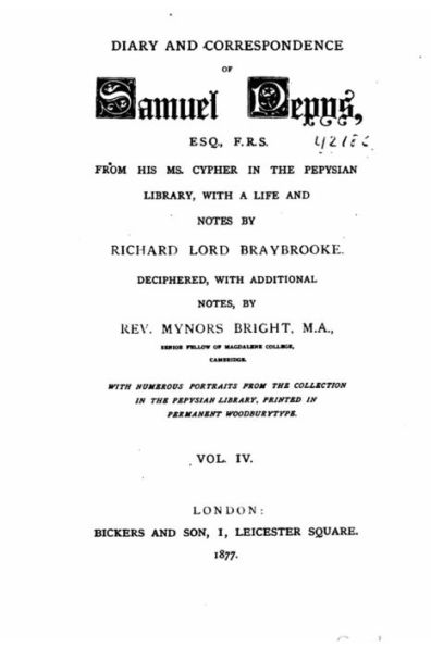 Diary and correspondence of Samuel Pepys, esq., F.R.S., from his ms. cypher in the Pepysian library - Vol. IV