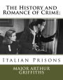 The History and Romance of Crime;: Italian Prisons