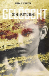 Title: Gelöscht - Die komplette Serie, Author: Sabina S Schneider