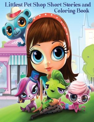 Download Littlest Pet Shop Short Stories And Coloring Book In This A4 50 Page Book Blythe Baxter