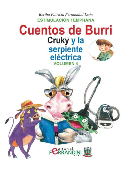 Los cuentos de Burri. Cruky y la serpiente eléctrica: Tomo 4-Estimulación Temprana