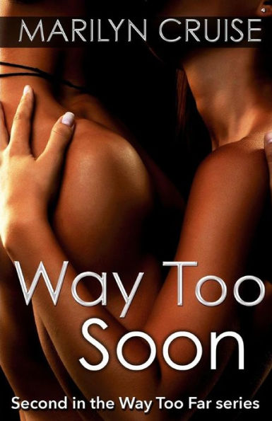Way To Soon: Second in the Way Too Far series