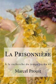 Title: La Prisonniere, Author: Marcel Proust