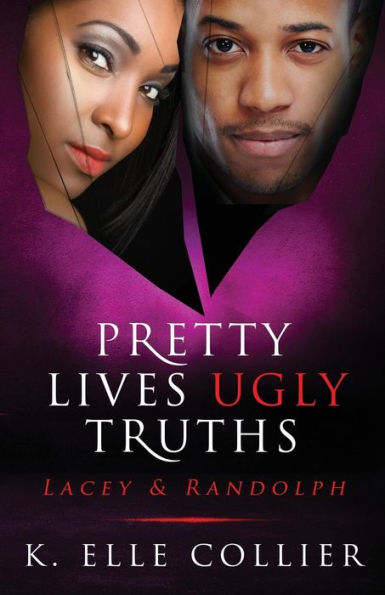 Pretty Lives Ugly Truths: Lacey & Randolph