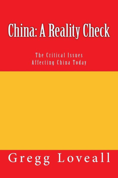 China: A Reality Check: The Critical Issues Affecting China Today