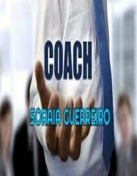 Title: Coach: Aprenda Coach fácil e rápido, Author: Soraia Da Fonseca Guerreiro G