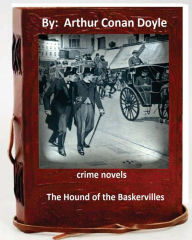 Title: The Hound of the Baskervilles.( 1902) NOVEL By: Arthur Conan Doyle, Author: Arthur Conan Doyle