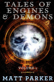 Title: Tales of Engines & Demons: Volume 1, Author: Matt Parker