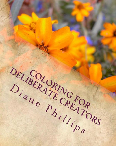 Coloring For Deliberate Creators: Book One