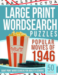 Title: Large Print Word Search Puzzles: Popular Movies of 1946 (Giant Print Word Searches for Adults & Seniors), Author: Word Search Puzzles