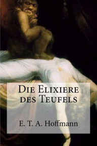 Title: Die Elixiere des Teufels, Author: Edibooks