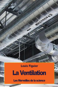 Title: La Ventilation, Author: Louis Figuier