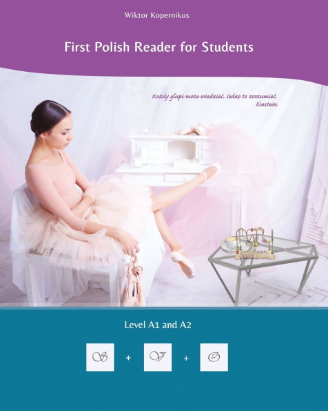 First Polish Reader for Students: bilingual for speakers of English Level A1 and A2