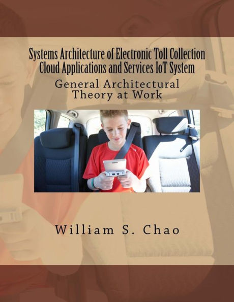 Systems Architecture of Electronic Toll Collection Cloud Applications and Services IoT System: General Architectural Theory at Work