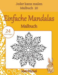 Title: Einfache Mandalas Malbuch: 24 Malvorlagen, Author: Mal-Michel