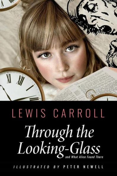 Through the Looking-Glass, and What Alice Found There: Illustrated by Peter Newell