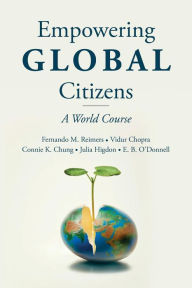 Title: Empowering Global Citizens: A World Course, Author: Vidur Chopra