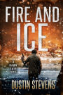 Fire and Ice: A Thriller