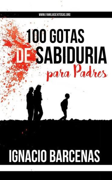 100 Gotas de Sabiduria para Padres