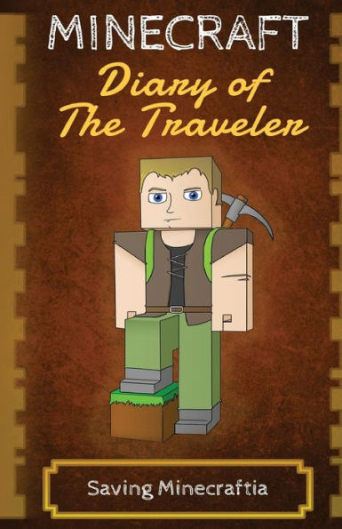 Minecraft Diary of The Traveler: Saving Minecraftia