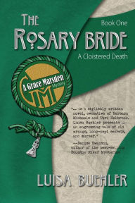 Title: The Rosary Bride: A Cloistered Death, Author: Luisa Buehler