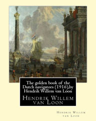 Title: The golden book of the Dutch navigators (1916),by Hendrik Willem van Loon: Jan Huyghen van Linschoten (1563 - 8 February 1611) was a Dutch merchant, trader and historian. An alternative spelling of his second name is Huijgen., Author: Hendrik Willem van Loon