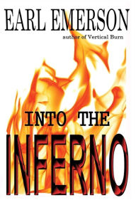 Title: Into the Inferno, Author: Earl Emerson