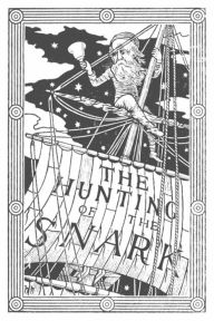 Title: The Hunting of the Snark: an Agony, in Eight Fits, Author: Lewis Carroll