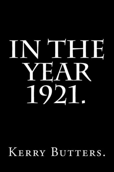 In the Year 1921.