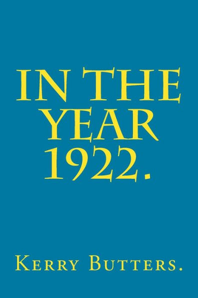 In the Year 1922.