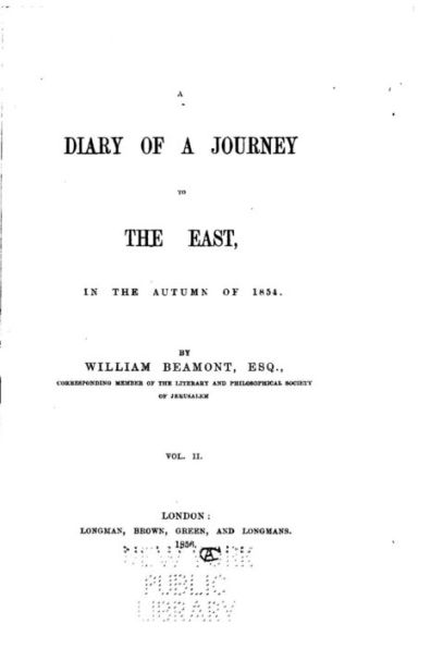 A Diary of a Journey to the East, In the Autumn of 1854
