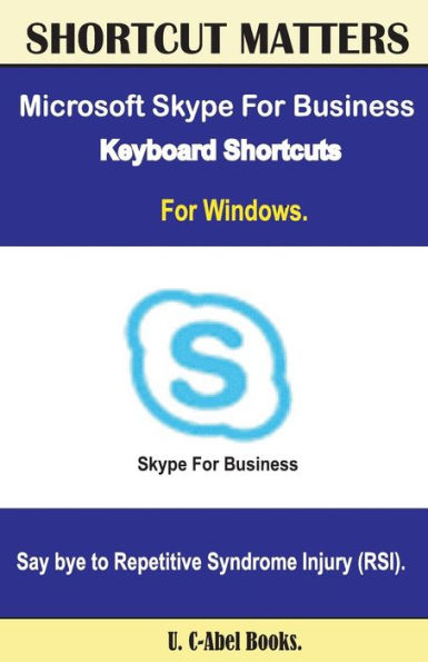 Microsoft Skype For Business 2016 Keyboard Shortcuts For Windows