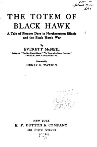 The Totem of Black Hawk, A Tale of Pioneer Days in Northwestern Illinois