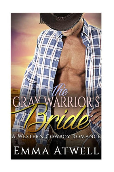 The Gray Warrior's Bride: (Mail Order Bride Cowboy Military Alpha Male Pregnancy Romance)