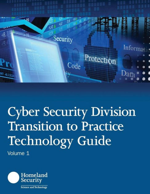 Cyber Security Division Transition to Practice Technology Guide by ...