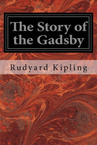 Title: The Story of the Gadsby, Author: Rudyard Kipling