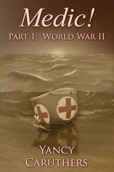 Medic!: Part 1: World War Two