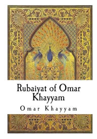 Title: Rubaiyat of Omar Khayyam, Author: Omar Khayyam