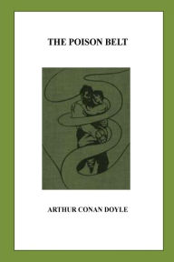 Title: The Poison Belt, Author: Arthur Conan Doyle