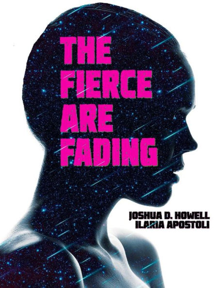 The Fierce Are Fading: The Complete Graphic Novel