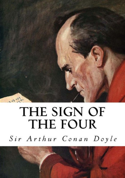 The Sign of the Four: Featuring Sherlock Holmes