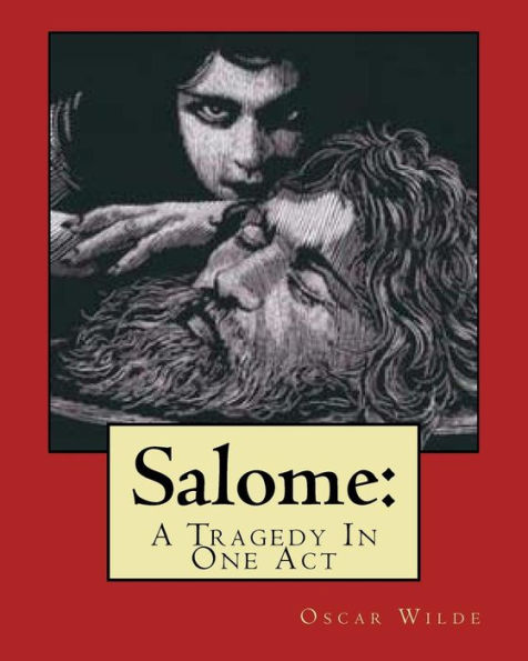 Salome: : A Tragedy In One Act