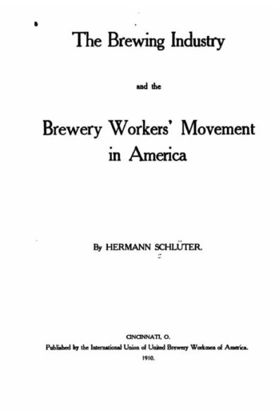 the Brewing Industry and Brewery Workers' Movement America