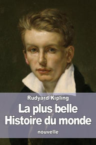 Title: La plus belle Histoire du monde, Author: Louis Fabulet