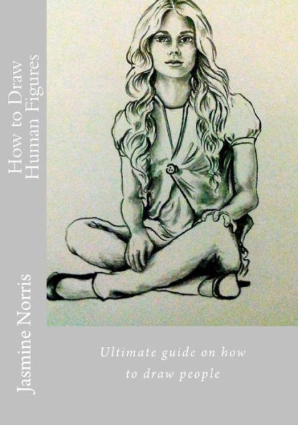 How to Draw Human Figures: Ultimate guide on how to draw people