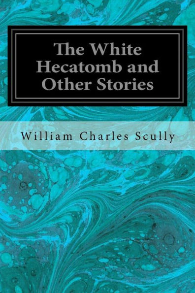 The White Hecatomb and Other Stories